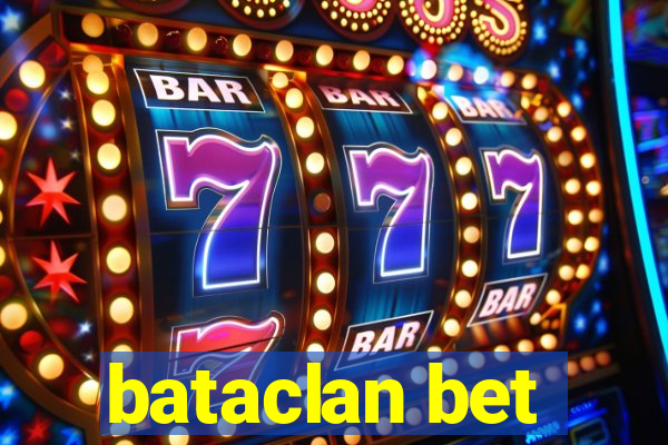 bataclan bet