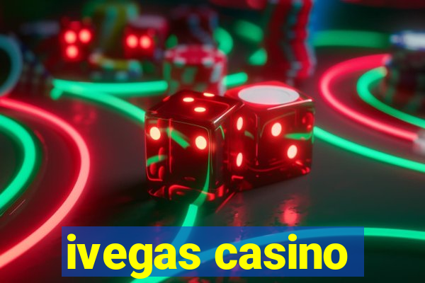 ivegas casino