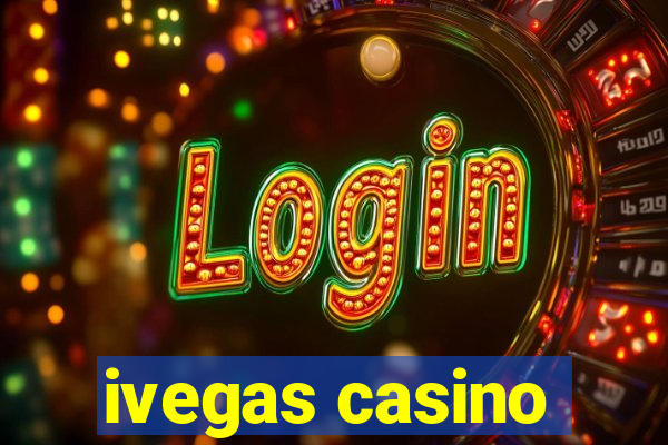 ivegas casino