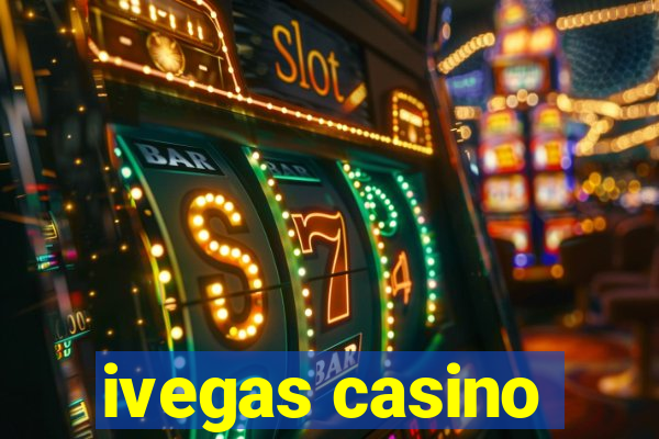 ivegas casino