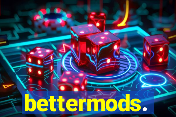 bettermods.