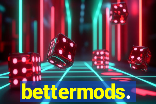 bettermods.