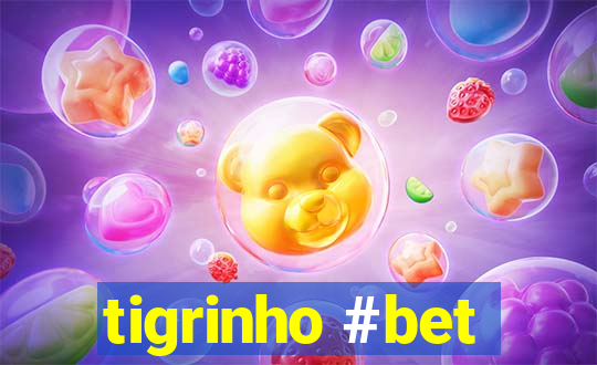 tigrinho #bet