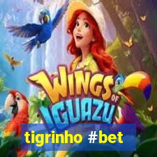 tigrinho #bet