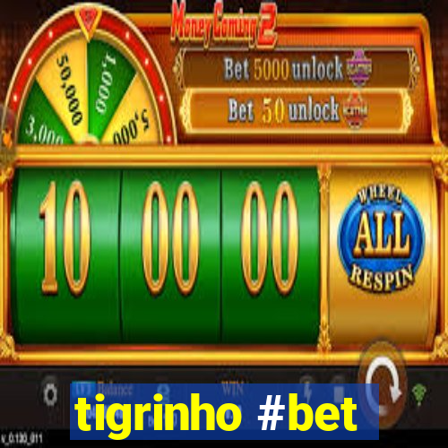 tigrinho #bet