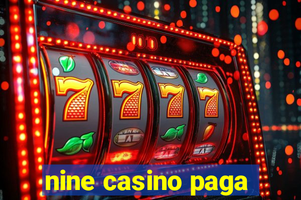 nine casino paga