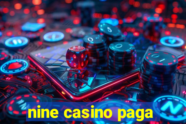 nine casino paga