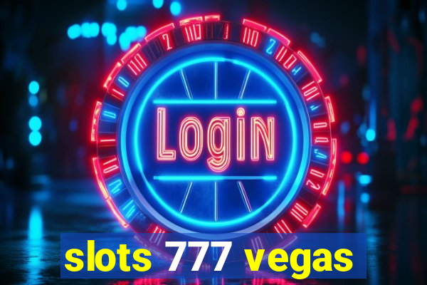 slots 777 vegas