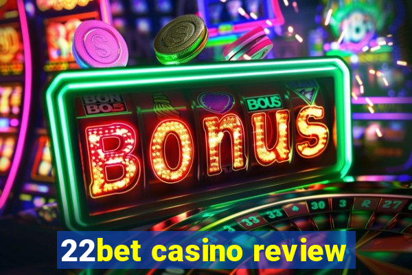 22bet casino review