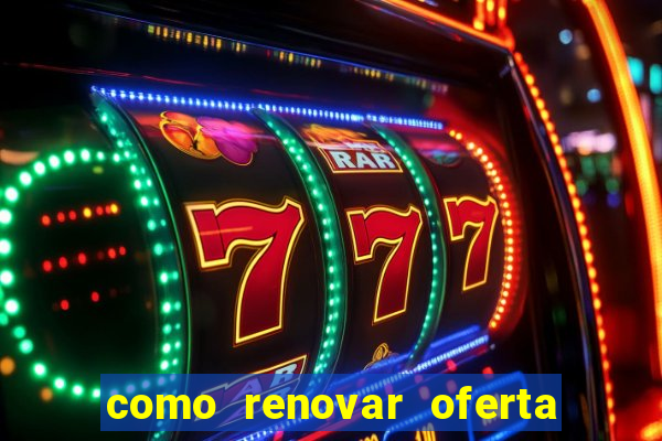 como renovar oferta tim beta antes do prazo