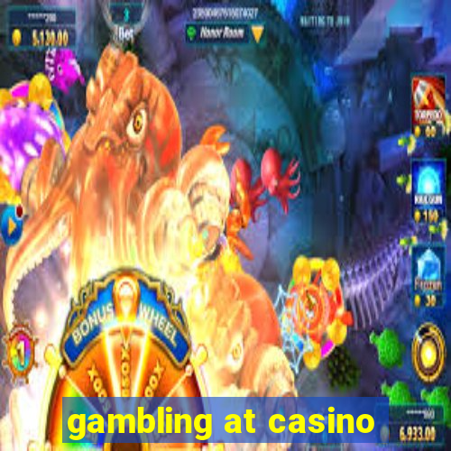 gambling at casino