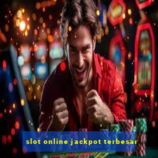 slot online jackpot terbesar