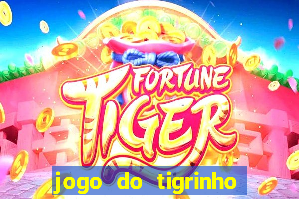 jogo do tigrinho 777 baixar