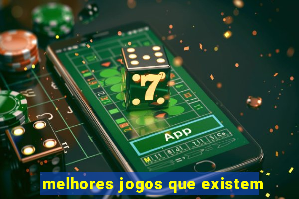 melhores jogos que existem