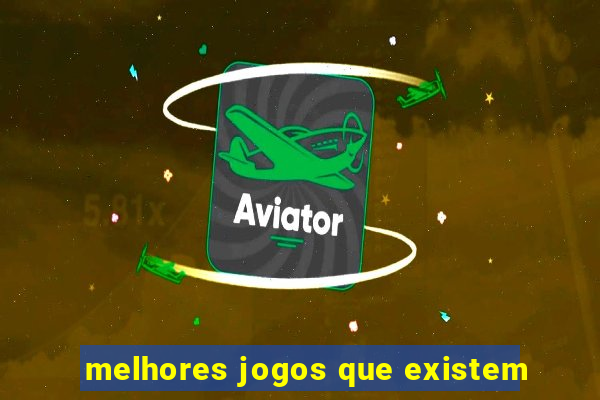 melhores jogos que existem