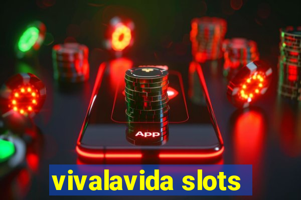 vivalavida slots