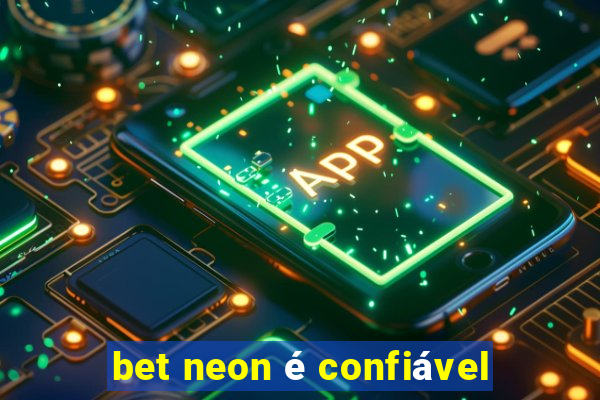 bet neon é confiável