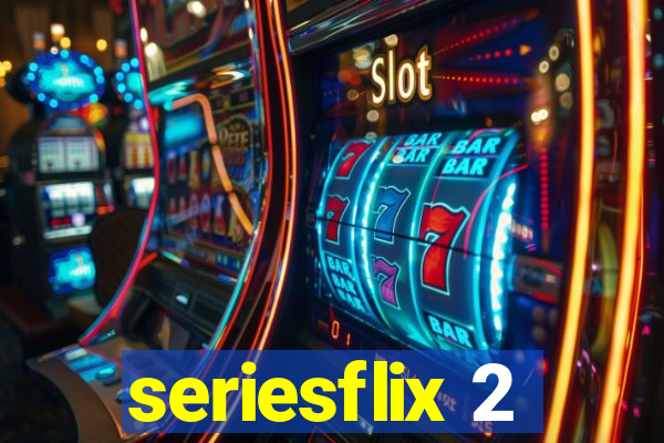 seriesflix 2