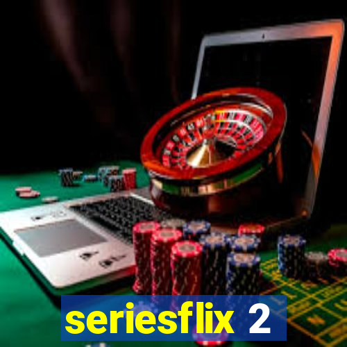 seriesflix 2