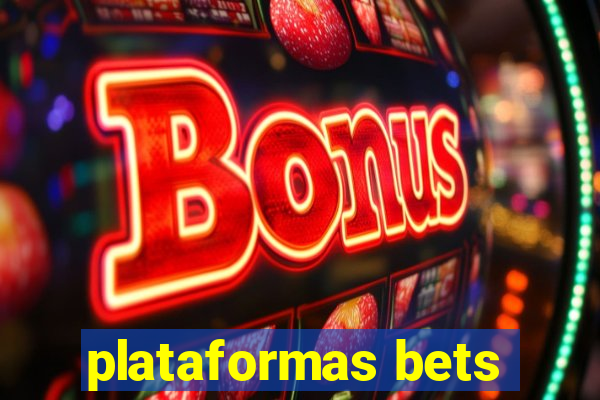 plataformas bets