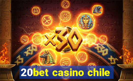 20bet casino chile