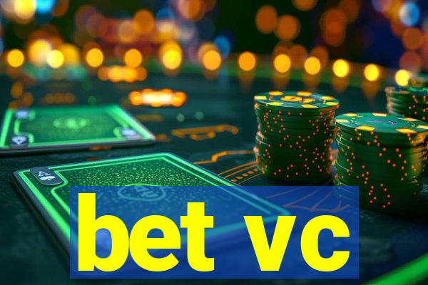 bet vc