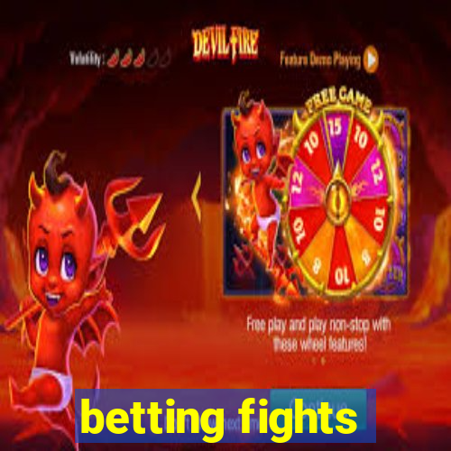 betting fights