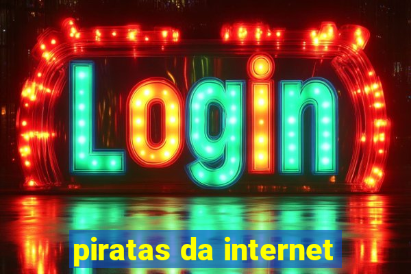 piratas da internet