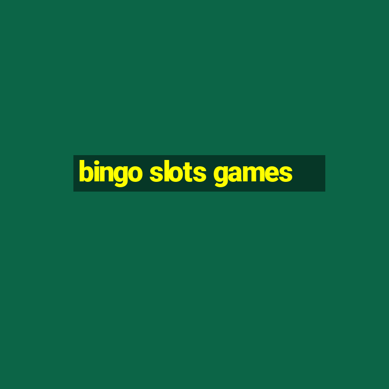 bingo slots games