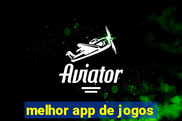 melhor app de jogos