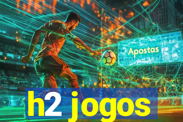 h2 jogos