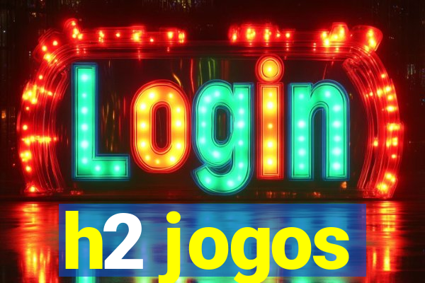 h2 jogos