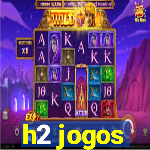 h2 jogos