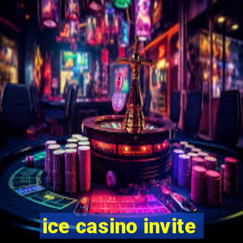 ice casino invite