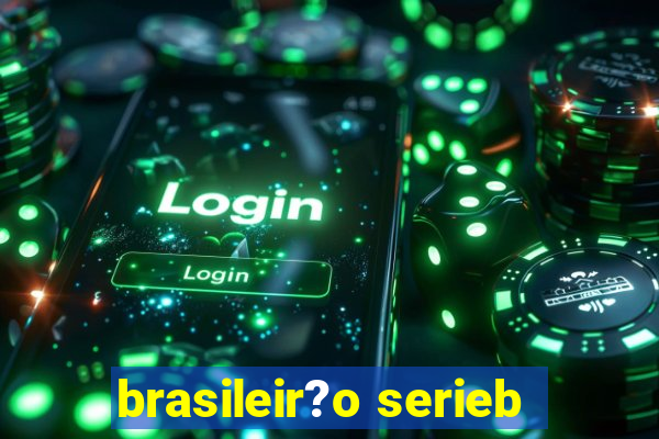 brasileir?o serieb