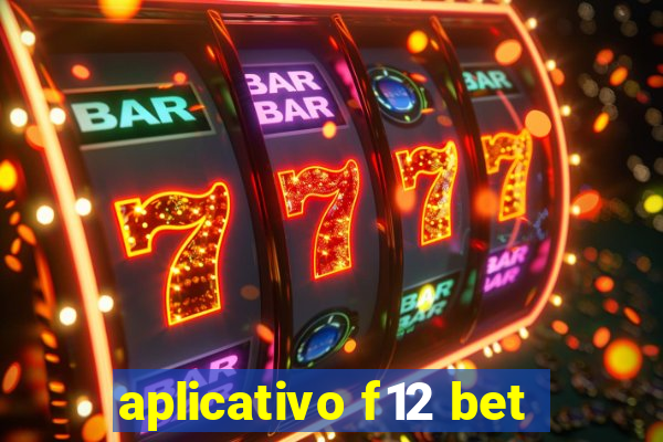 aplicativo f12 bet