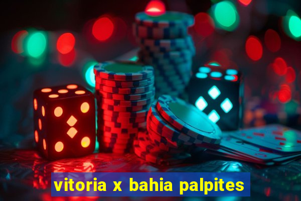 vitoria x bahia palpites