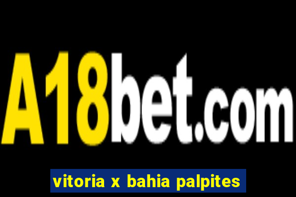 vitoria x bahia palpites