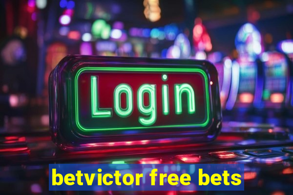 betvictor free bets