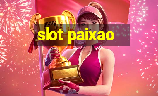 slot paixao