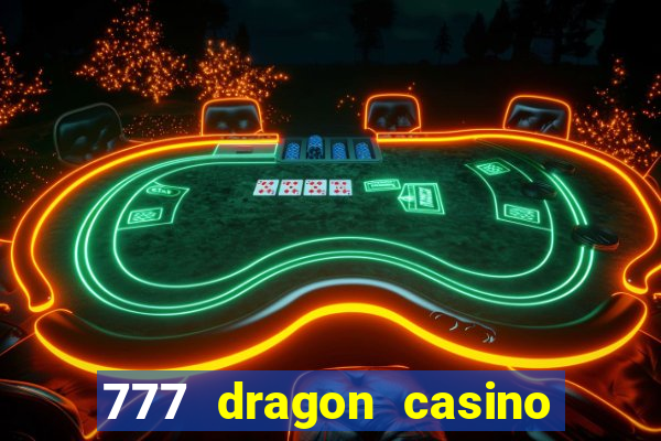 777 dragon casino bonus codes