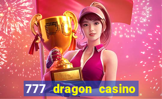 777 dragon casino bonus codes