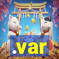 .var