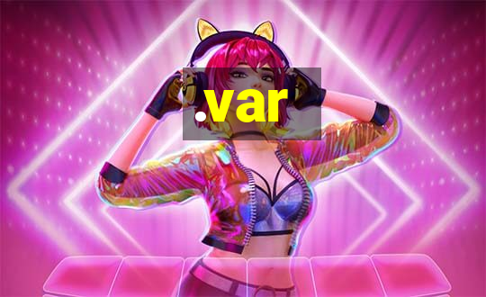 .var