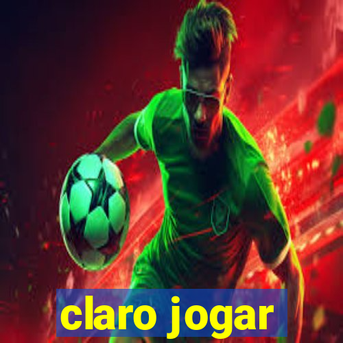 claro jogar