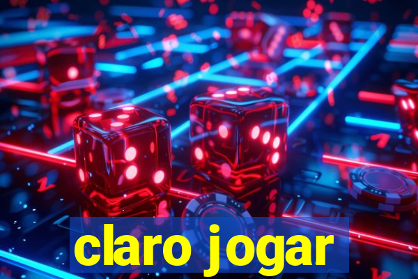 claro jogar