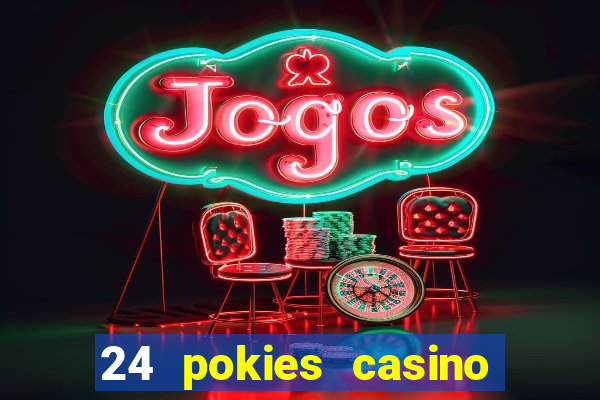 24 pokies casino bonus codes