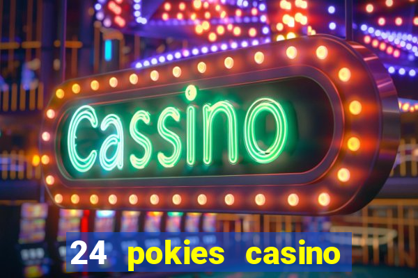 24 pokies casino bonus codes