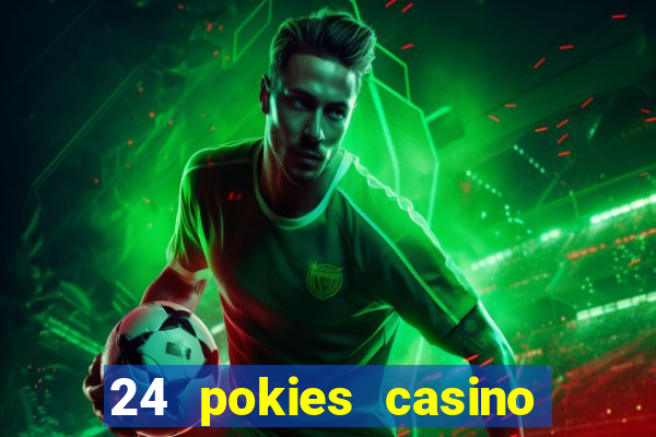 24 pokies casino bonus codes