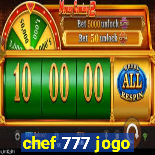 chef 777 jogo